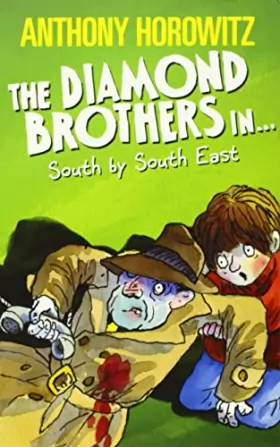 Couverture du produit · The Diamond Brothers in South by South East by Horowitz, Anthony (2012) Paperback