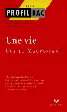 Couverture du produit · Profil d'une oeuvre : Une vie, Mauspassant