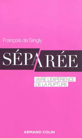 Couverture du produit · Séparée - Vivre l'expérience de la rupture