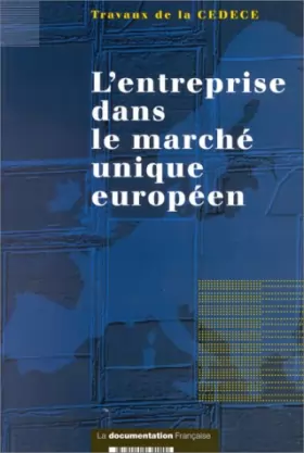 Couverture du produit · L'entreprise dans le marché unique européen : [acte du 7e Colloque international de la CEDECE, Paris, les 8 et 9 octobre 1992