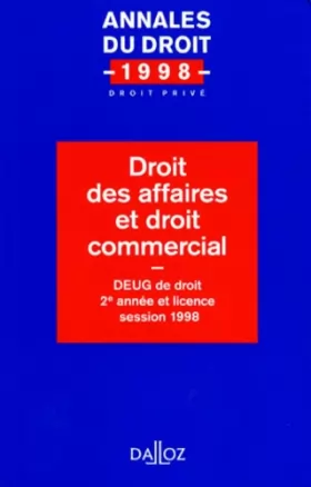 Couverture du produit · DROIT DES AFFAIRES ET DROIT COMMERCIAL. DEUG de droit, 2ème année et licence, session 1998