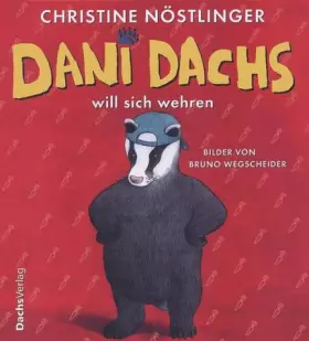 Couverture du produit · Dani Dachs will sich wehren.