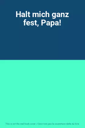 Couverture du produit · Halt mich ganz fest, Papa!