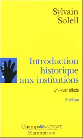 Couverture du produit · Introduction historique aux institutions : IVe-XVIIIe siècle