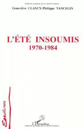Couverture du produit · L'été insoumis, 1970-1984