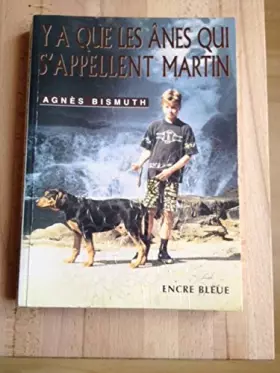 Couverture du produit · Y a que les ânes qui s'appellent Martin (Collection Pleine page)