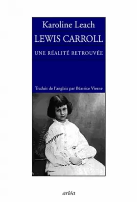 Couverture du produit · Lewis Caroll, une réalité retrouvée