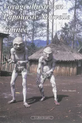Couverture du produit · Voyage illustré en Papouasie Nouvelle-Guinée