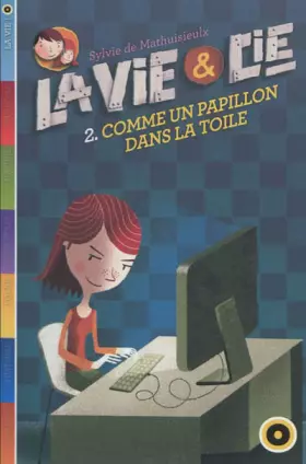Couverture du produit · La Vie & compagnie - Tome 2: Comme un papillon dans la toile