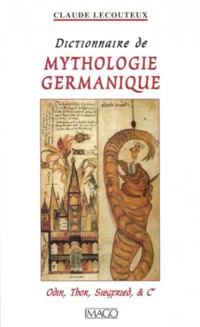 Couverture du produit · Dictionnaire de mythologie germanique : Odin, Thor, Siegfried & Cie