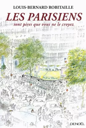 Couverture du produit · Les Parisiens sont pires que vous ne le croyez