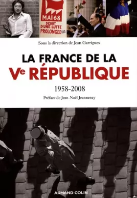 Couverture du produit · La France de la Ve république : 1958-2008