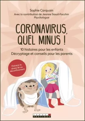 Couverture du produit · Coronavirus, quel minus !: 10 histoires pour les enfants. Décryptage et conseils pour les parents