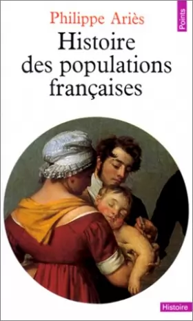 Couverture du produit · Histoire des populations françaises et de leurs attitudes devant la vie depuis le XVIIIe siècle