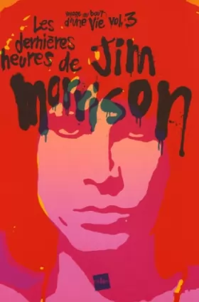 Couverture du produit · Les dernières heures de Jim Morrison