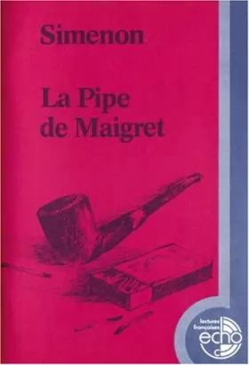 Couverture du produit · La Pipe de Maigret.