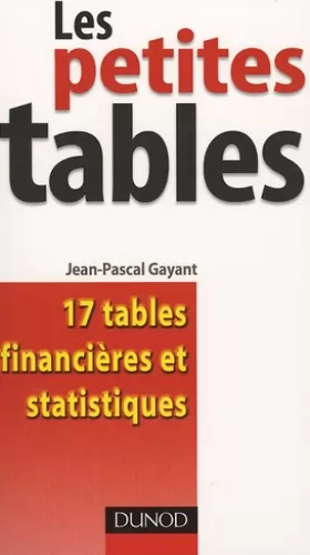 Couverture du produit · Les petites tables : 17 Tables financières et statistiques