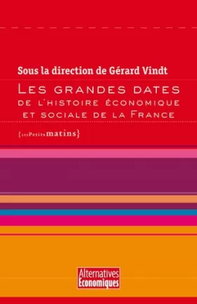 Couverture du produit · Les Grandes dates de l'histoire économique et sociale de la France