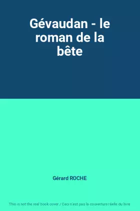 Couverture du produit · Gévaudan - le roman de la bête