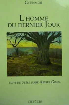 Couverture du produit · L'Homme du dernier jour, (suivi de) Stèle pour Xavier Grall
