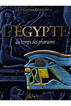 Couverture du produit · L'Égypte: Au temps des pharaons (Les grandes civilisations)