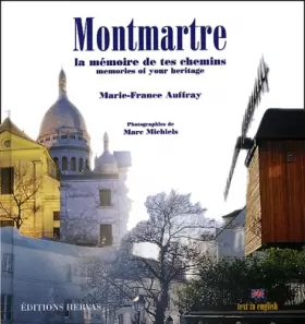 Couverture du produit · Montmartre. La mémoire de tes chemins : memories of your heritage