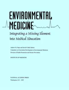 Couverture du produit · Environmental Medicine: Integrating a Missing Element into Medical Education