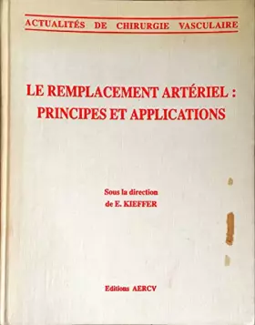 Couverture du produit · Le remplacement artériel: principes et applications