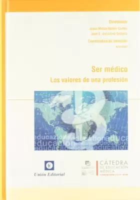 Couverture du produit · Ser médico: Los valores de una profesión