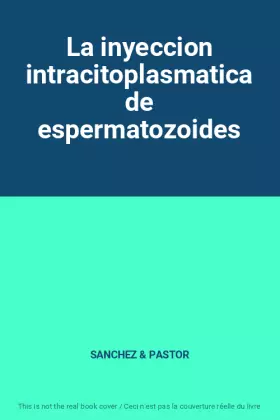 Couverture du produit · La inyeccion intracitoplasmatica de espermatozoides