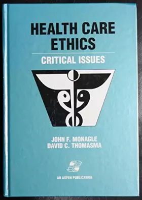 Couverture du produit · Health Care Ethics: Critical Issues for Today's Health Professional