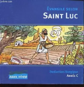 Couverture du produit · EAUX VIVES : ÉVANGILE SELON ST LUC - ANNÉE C
