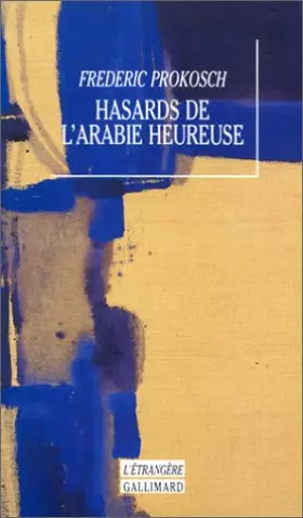 Couverture du produit · Hasards de l'Arabie heureuse
