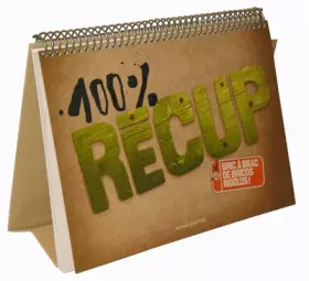 Couverture du produit · 100% Récup : Bric à brac de bricos rigolos !
