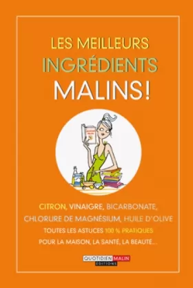Couverture du produit · Les meilleurs ingrédients malins: Citron vinaigre bicarbonate chlorure de magnesium huile d'olive toutes les ast