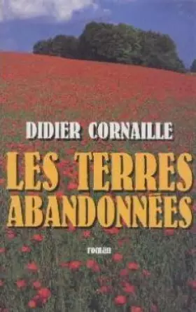 Couverture du produit · Les terres abandonnées