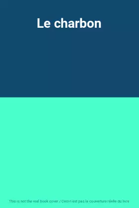 Couverture du produit · Le charbon