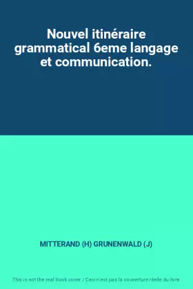 Couverture du produit · Nouvel itinéraire grammatical 6eme langage et communication.