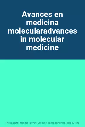 Couverture du produit · Avances en medicina molecularadvances in molecular medicine