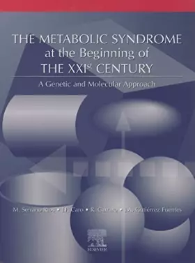 Couverture du produit · The Metabolic Syndrome At the Beginning Of The XXIst Century: A Genetic And Molecular Approach