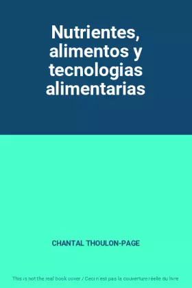 Couverture du produit · Nutrientes, alimentos y tecnologias alimentarias