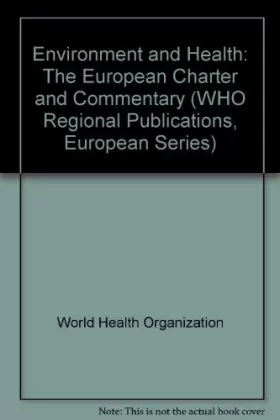 Couverture du produit · Environment and Health the European Charter and Commentary: The European Charter and Commentary