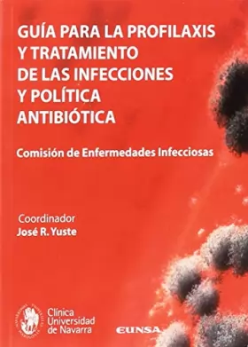 Couverture du produit · Guía para la profilaxis y tratamiento de las infecciones y política antibiótica