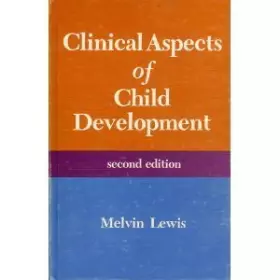 Couverture du produit · Clinical Aspects of Child Development: An Introductory Synthesis of Developmental Concepts and Clinical Experience