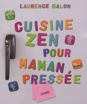 Couverture du produit · Cuisine zen pour maman pressée