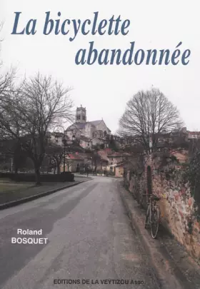 Couverture du produit · La bicyclette abandonnée