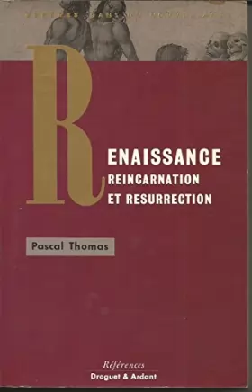 Couverture du produit · Renaissance, réincarnation, résurrection