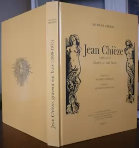 Couverture du produit · Jean Chièze, 1898-1975 : Graveur sur bois