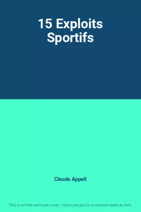 Couverture du produit · 15 Exploits Sportifs