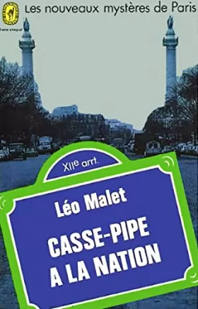 Couverture du produit · Léo Malet. Casse-pipe à la Nation